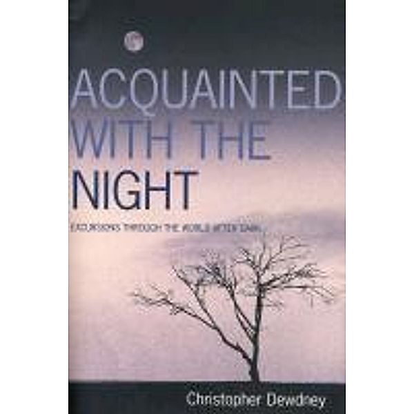 Acquainted with the Night, Christopher Dewdney