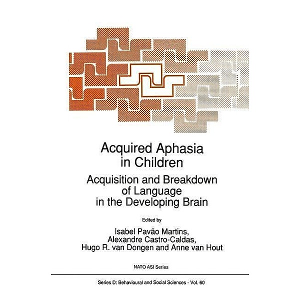 Acquired Aphasia in Children / NATO Science Series D: Bd.60