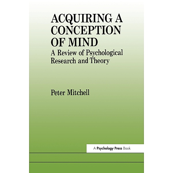 Acquiring a Conception of Mind, Peter Mitchell