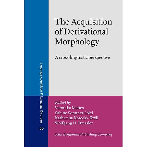 Acquisition of Derivational Morphology / Language Acquisition and Language Disorders