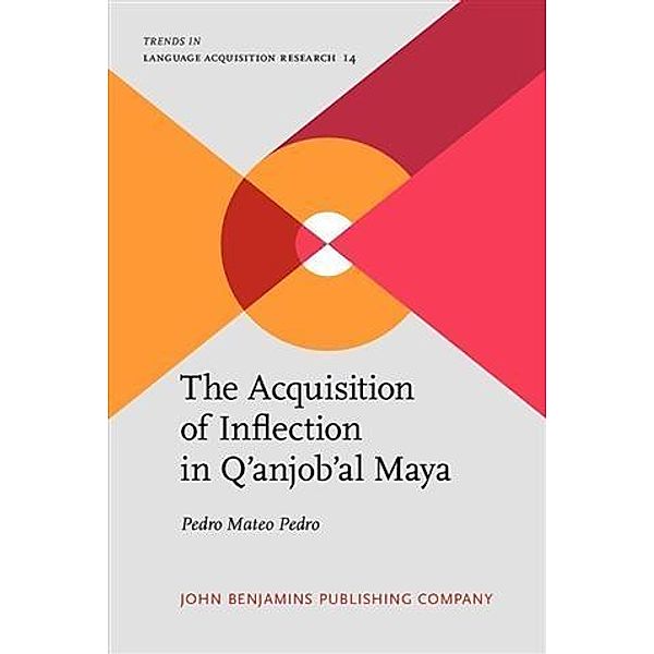 Acquisition of Inflection in Q'anjob'al Maya, Pedro Mateo Pedro