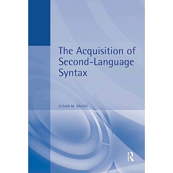 Acquisition of Second Language Syntax, Susan Braidi