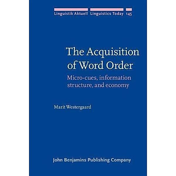 Acquisition of Word Order, Marit Westergaard