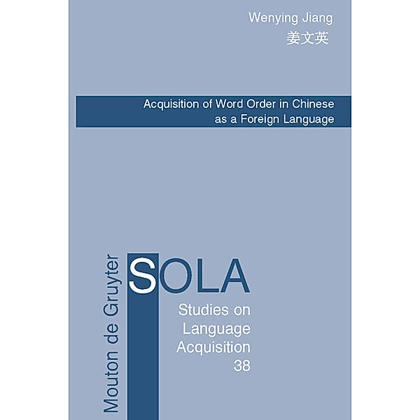 Acquisition of Word Order in Chinese as a Foreign Language, Wenying Jiang