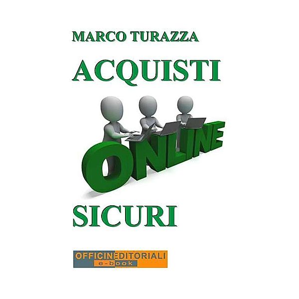 Acquisti Online Sicuri / Narrativa universale Bd.45, Marco Turazza