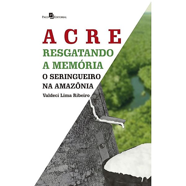 Acre - Resgatando a memória, Valdeci Lima Ribeiro