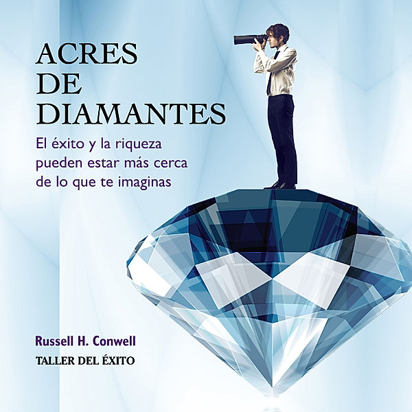 Acres de diamantes, Russell H. Conwell