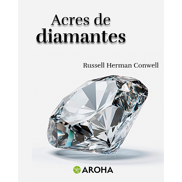 Acres de diamantes, Russell Herman Conwell
