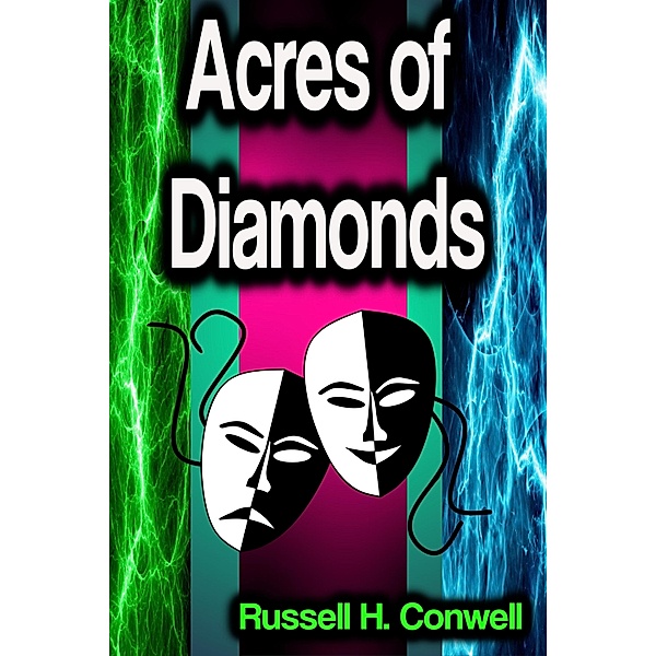 Acres of Diamonds, Russell H. Conwell