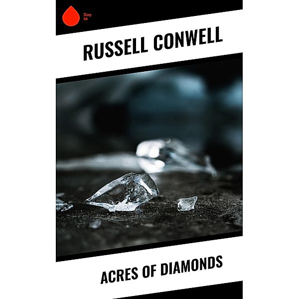 Acres of Diamonds, Russell Conwell