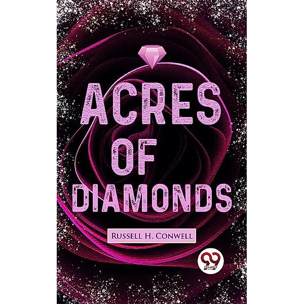 Acres Of Diamonds, Russell H. Conwell