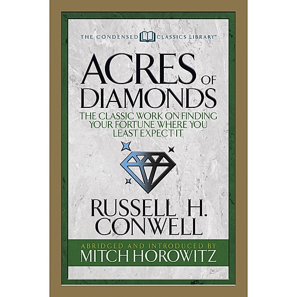 Acres of Diamonds (Condensed Classics) / G&D Media, Russell H. Conwell, Mitch Horowitz