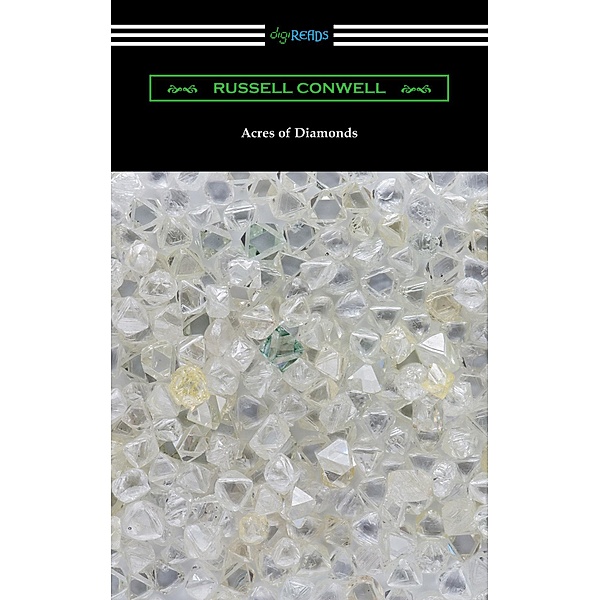 Acres of Diamonds / Digireads.com Publishing, Russell Conwell