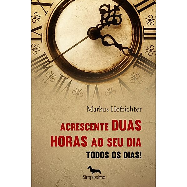 Acrescenta 2 horas ao seu dia, Markus Hofrichter