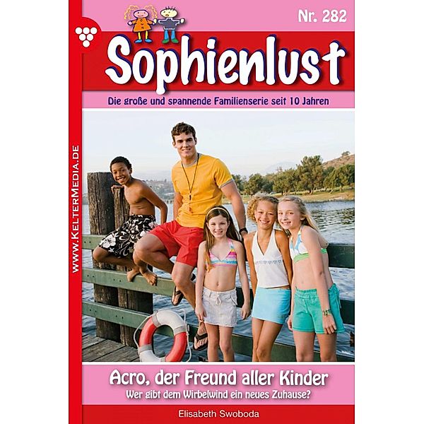 Acro, der Freund aller Kinder / Sophienlust Bd.282, Elisabeth Swoboda