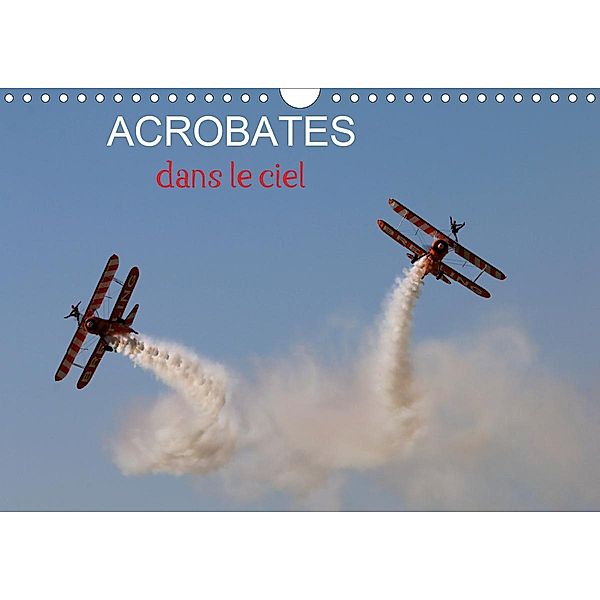 Acrobates dans le ciel (Calendrier mural 2021 DIN A4 horizontal), Patrick Casaert