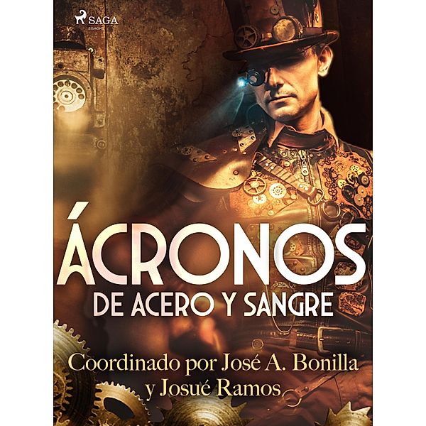 Ácronos. De acero y sangre, Miriam Alonso, José A. Bonilla