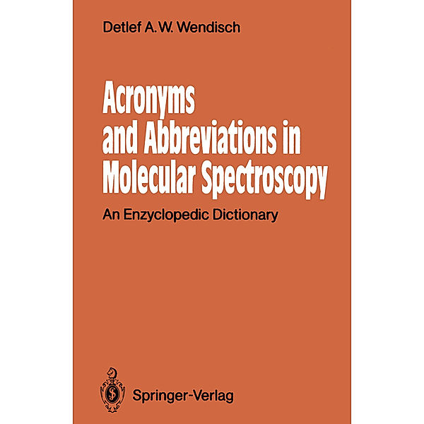 Acronyms and Abbreviations in Molecular Spectroscopy, Detlef A.W. Wendisch