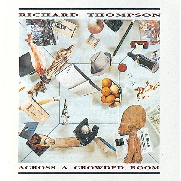 Across A Crowded Room, Richard Thompson
