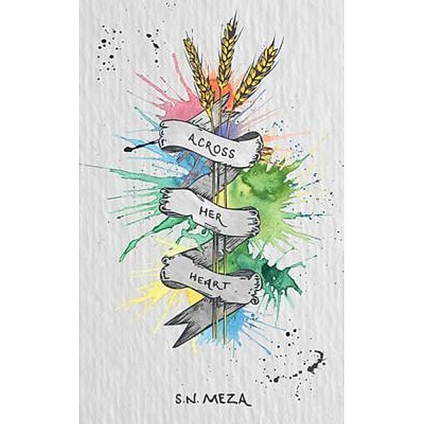 Across Her Heart / Sarah Meza, S. N. Meza