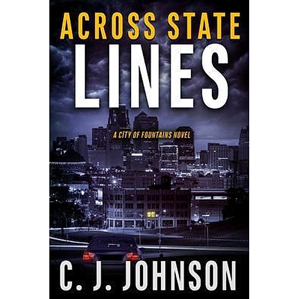Across State Lines / City of Fountains Bd.3, Cj Johnson