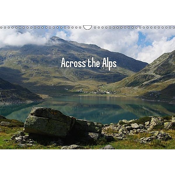 Across the Alps / UK-Version (Wall Calendar 2017 DIN A3 Landscape), Claudio Del Luongo