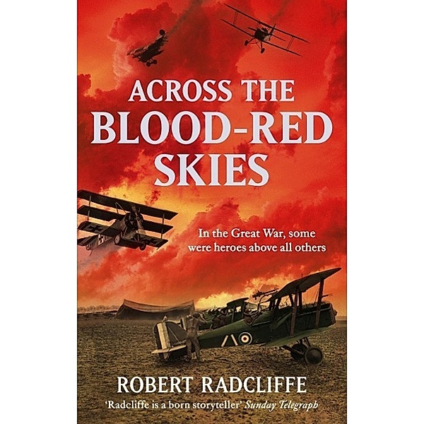 Across The Blood-Red Skies, Robert Radcliffe
