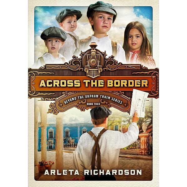 Across the Border / Beyond the Orphan Train Bd.4, Arleta Richardson