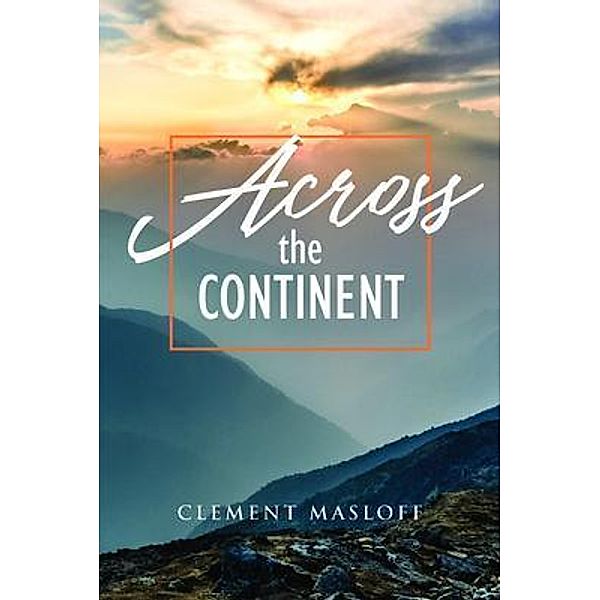 Across the Continent / The Mulberry Books, Clement Masloff