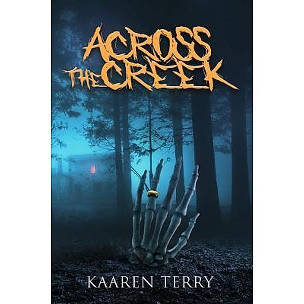 Across the Creek / Westwood Books Publishing LLC, Kaaren Terry