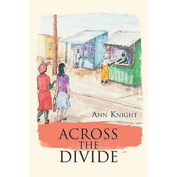 Across the Divide, Ann Knight