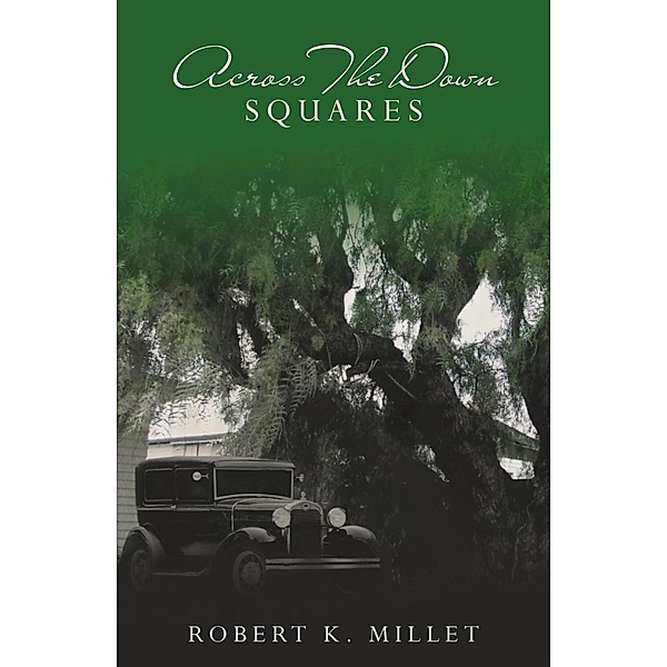 Across the Down Squares, Robert K. Millet