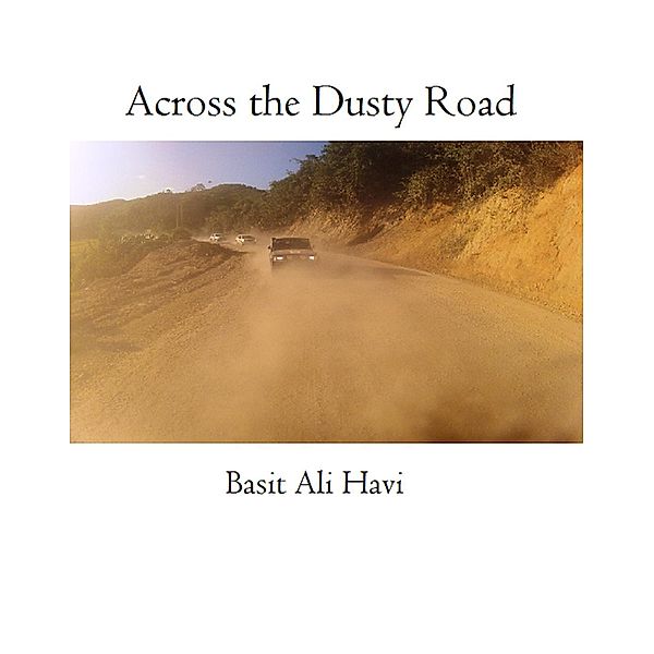 Across the Dusty Road, Havi Shah