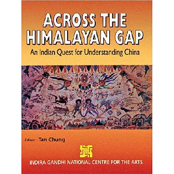 Across the Himalayan Gap An Indian Quest For Understanding China Demy Quarts, Tan Chung