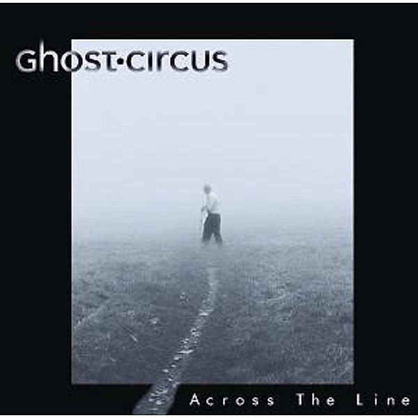 Across The Line, Ghost Circus
