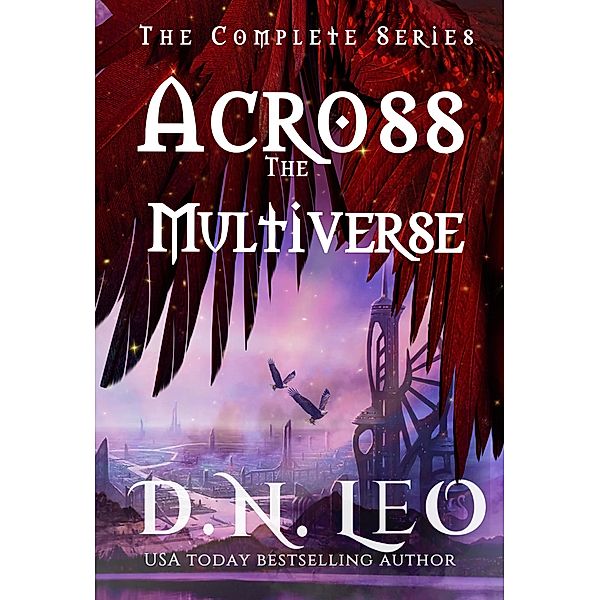 Across the Multiverse (The Multiverse Collection Complete Series Boxed-sets, #12) / The Multiverse Collection Complete Series Boxed-sets, D. N. Leo