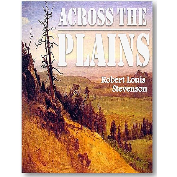 Across the Plains, Robert Louis Stevenson