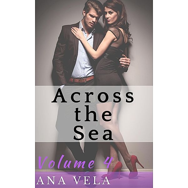 Across the Sea (Volume Four) / Across the Sea, Ana Vela