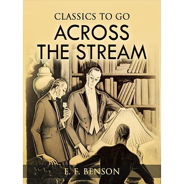 Across the Stream, E. F. Benson