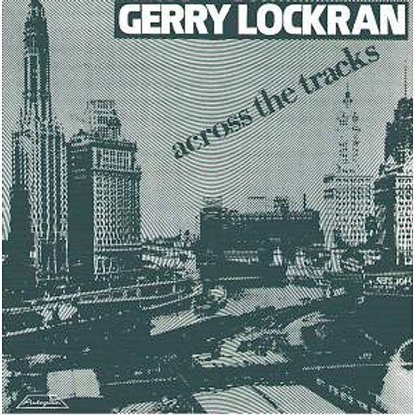 Across The Tracks (Vinyl), Gerry Lockran