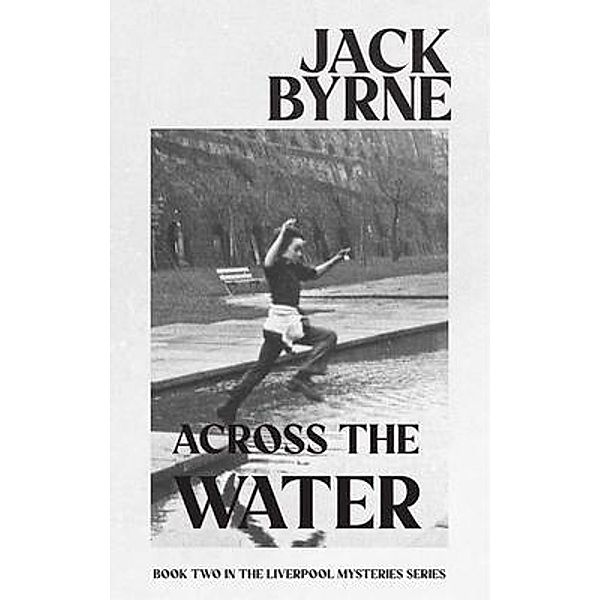 Across the Water / Northodox Press, Jack Byrne