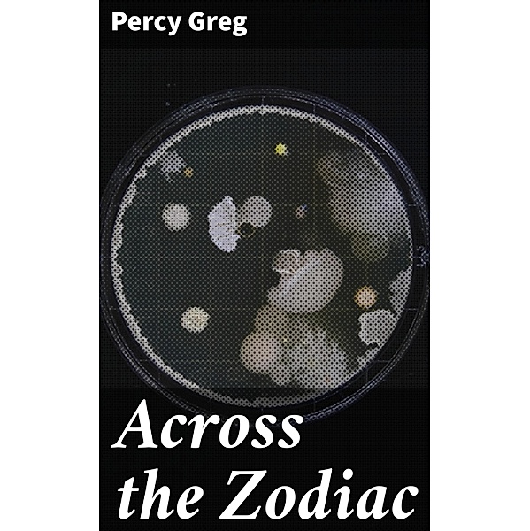 Across the Zodiac, Percy Greg