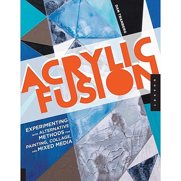 Acrylic Fusion, Dan Tranberg