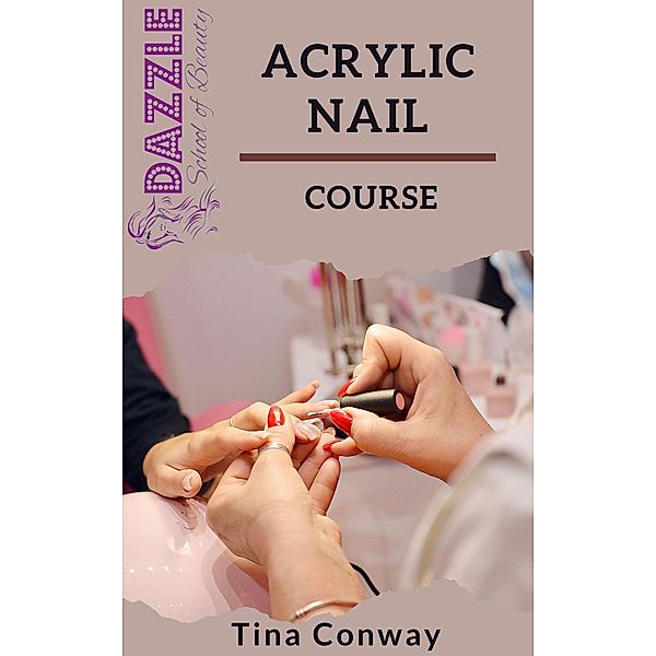 Acrylic Nail Course, Tina Conway