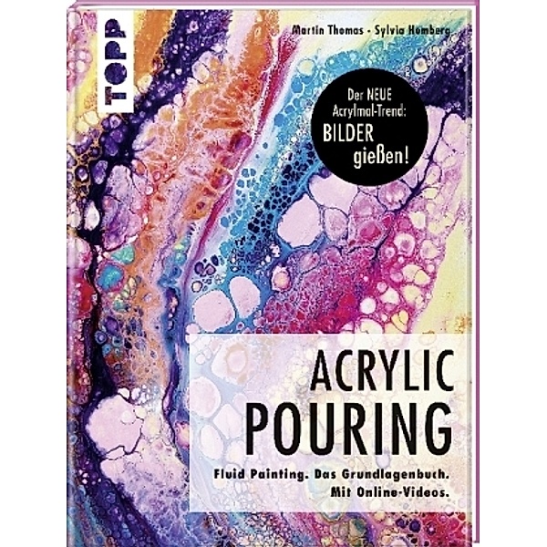 Acrylic Pouring, Martin Thomas, Sylvia Homberg