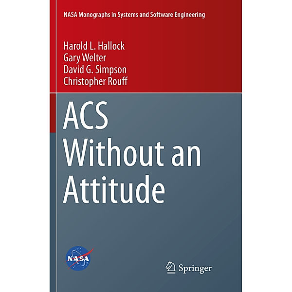 ACS Without an Attitude, Harold L Hallock, Gary Welter, David G. Simpson, Christopher Rouff