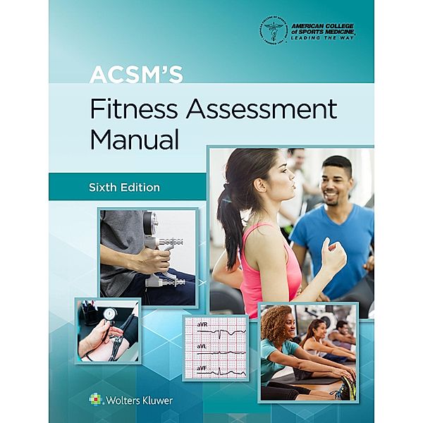 ACSM's Fitness Assessment Manual, Yuri Feito, Meir Magal