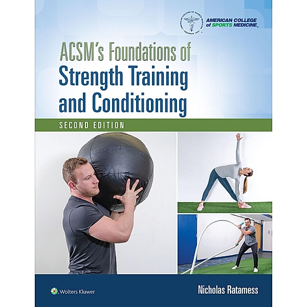 ACSM's Foundations of Strength Training and Conditioning, Nicholas Ratamess, American College of Sports Medicine (ACSM)