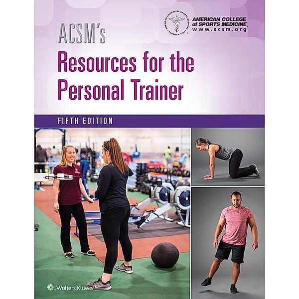 ACSM's Resources for the Personal Trainer