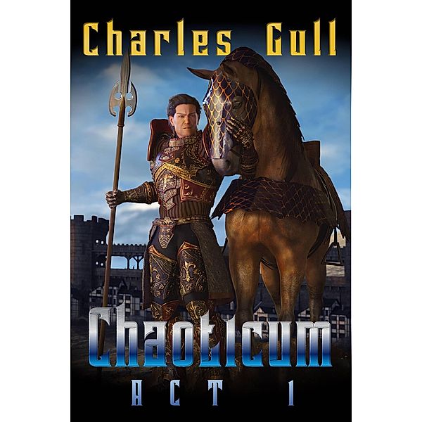 Act 1 (Chaoticum, #1) / Chaoticum, Charles Gull